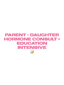 Parent-Daughter Hormone Consult (20 years or younger)